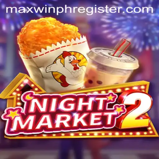 Exploring the Exciting World of NightMarket2 and the MaxWinPH Phenomenon